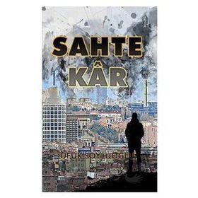 Sahte Kar - Ufuk Soyluoğlu - Karina Yayınevi
