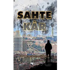 Sahte Kar - Ufuk Soyluoğlu - Karina Yayınevi