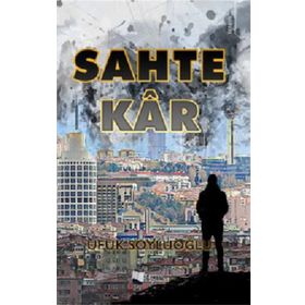 Sahte Kar - Ufuk Soyluoğlu - Karina Yayınevi