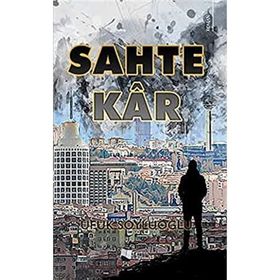 Sahte Kar - Ufuk Soyluoğlu - Karina Yayınevi
