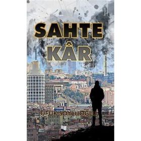 Sahte Kar - Ufuk Soyluoğlu - Karina Yayınevi