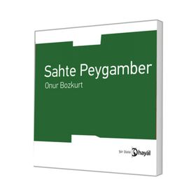 SAHTE PEYGAMBER - ONUR BOZKURT