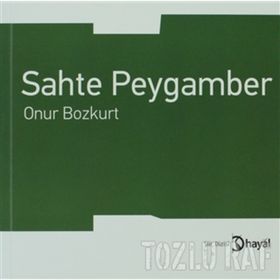 SAHTE PEYGAMBER - ONUR BOZKURT