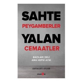 Sahte Peygamberler Yalan Cemaatler - Anthony Storr