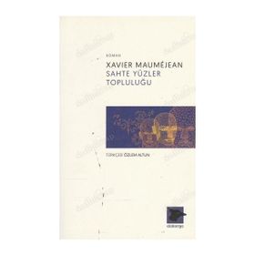 Sahte Yüzler Topluluğu Alakarga Sanat Yayınları