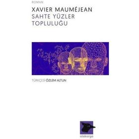 Sahte Yüzler Topluluğu Alakarga Sanat Yayınları