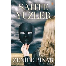 Sahte Yüzler - Zenife Pınar
