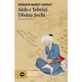 Saib-i Tebrizi Dîvanı Şerhi - Vakıfbank Kültür Yayınları