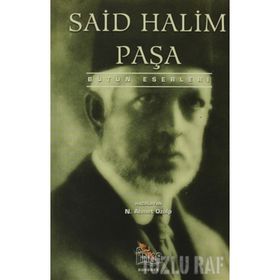 SAID HALIM PAŞA BÜTÜN ESERLERI - N. AHMET ÖZALP