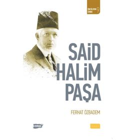 Said Halim Paşa - Ferhat Özbadem