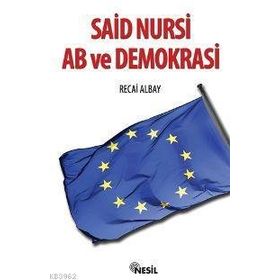 SAID NURSI AB VE DEMOKRASI - RECAI ALBAY