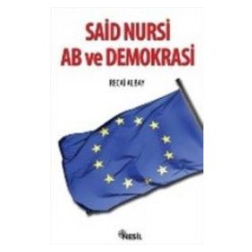 SAID NURSI AB VE DEMOKRASI - RECAI ALBAY
