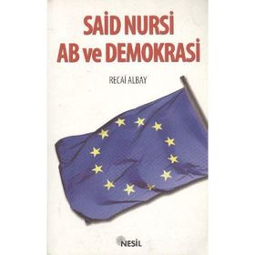 SAID NURSI AB VE DEMOKRASI - RECAI ALBAY