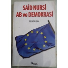 SAID NURSI AB VE DEMOKRASI - RECAI ALBAY