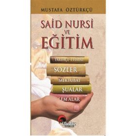 Said Nursi ve Eğitim Mustafa Öztürkçü