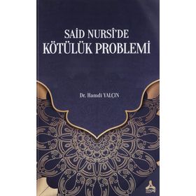 Said Nursi'de Kötülük Problemi - Hamdi Yalçın