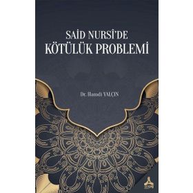 Said Nursi'de Kötülük Problemi - Hamdi Yalçın