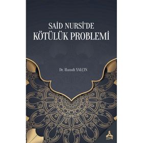 Said Nursi'de Kötülük Problemi - Hamdi Yalçın