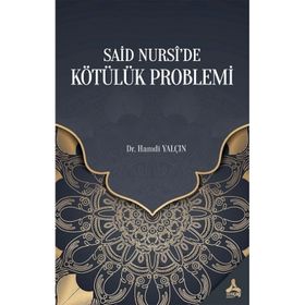 Said Nursi'de Kötülük Problemi - Hamdi Yalçın