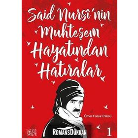 Said Nursi’nin Muhteşem Hayatından Hatıralar - 1 - Ömer Faruk Paksu