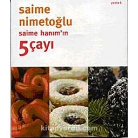 SAİME HANIM'IN 5 ÇAYI - SAIME NİMETOĞLU