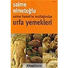 SAIME HANIM´IN MUTFAĞINDAN URFA YEMEKLERI - SAIME NİMETOĞLU