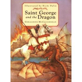 Saint George and the Dragon - Geraldine McCaughrean