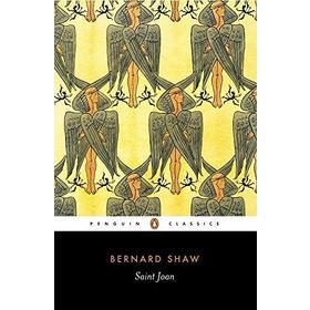 Saint Joan - Bernard Shaw