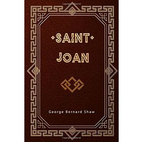 Saint Joan - Bernard Shaw