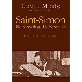 SAINT SIMON İLK SOSYOLOG, İLK SOSYOLIST - CEMIL MERİÇ