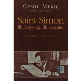 SAINT SIMON İLK SOSYOLOG, İLK SOSYOLIST - CEMIL MERİÇ