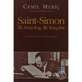SAINT SIMON İLK SOSYOLOG, İLK SOSYOLIST - CEMIL MERİÇ
