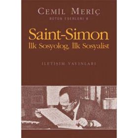 SAINT SIMON İLK SOSYOLOG, İLK SOSYOLIST - CEMIL MERİÇ