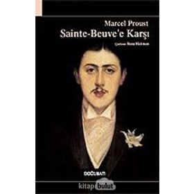 SAINTE BEUVE'E KARŞI - MARCEL PROUST