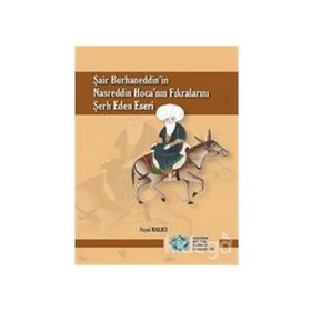 Şair Burhaneddin'in Nasreddin Hoca'nın Fıkralarını Şerh Eden Eseri - Kolektif