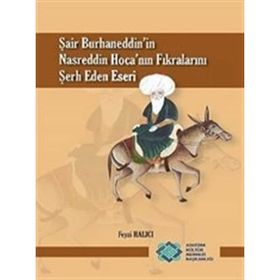 Şair Burhaneddin'in Nasreddin Hoca'nın Fıkralarını Şerh Eden Eseri - Kolektif