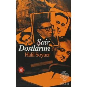ŞAİR DOSTLARIM - HALIL SOYUER