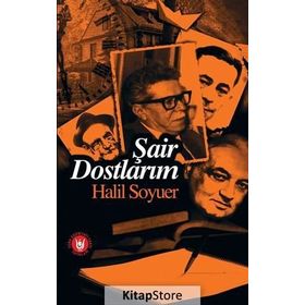 ŞAİR DOSTLARIM - HALIL SOYUER