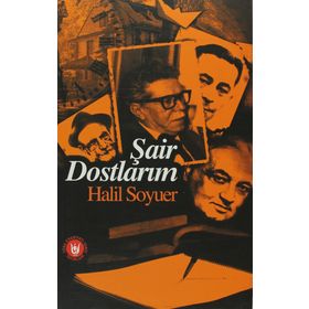 ŞAİR DOSTLARIM - HALIL SOYUER