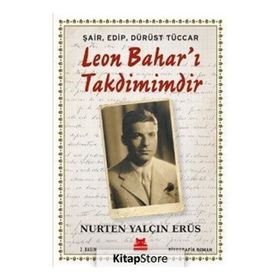 Şair, Edip, Dürüst Tüccar Leon Bahar'ı Takdimimdir - Nurten Yalçın Erüs
