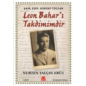 Şair, Edip, Dürüst Tüccar Leon Bahar'ı Takdimimdir - Nurten Yalçın Erüs