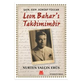 Şair, Edip, Dürüst Tüccar Leon Bahar'ı Takdimimdir - Nurten Yalçın Erüs