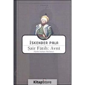 Şair Fatih: Avni: Fatih Sultan Mehmet - İskender Pala