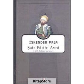 Şair Fatih: Avni: Fatih Sultan Mehmet - İskender Pala