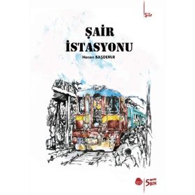 Şair İstasyonu / Hasan Başdemir / Sinada Kitap