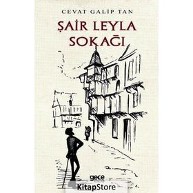 Şair Leyla Sokağı - Cevat Galip Tan