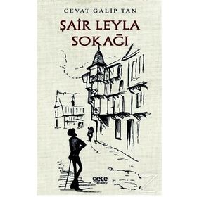 Şair Leyla Sokağı - Cevat Galip Tan