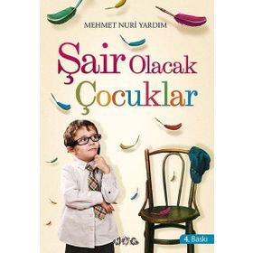 Şair Olacak Çocuklar - Mehmet Nuri Yardım