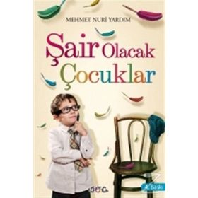 Şair Olacak Çocuklar - Mehmet Nuri Yardım
