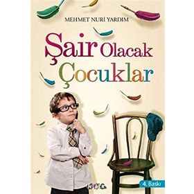 Şair Olacak Çocuklar - Mehmet Nuri Yardım